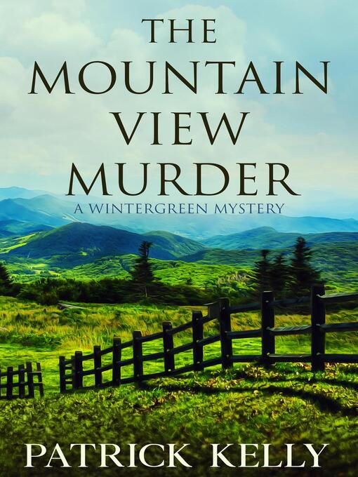 Title details for The Mountain View Murder by Patrick Kelly - Available